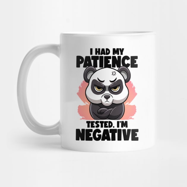 I Had My Patience Tested I'm Negative Panda Fluent Sarcasm by MerchBeastStudio